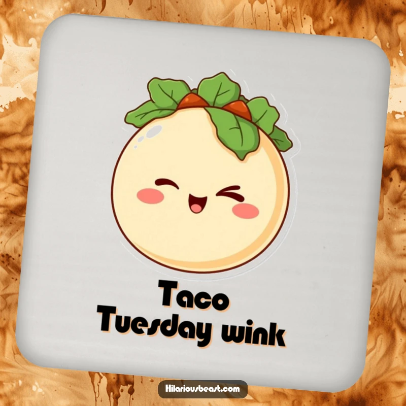 Funny drink coaster featuring a happy, round taco character winking mischievously, protecting surfaces with taco humor.
