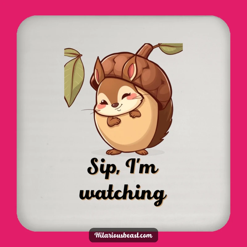 Funny Squirrel Drink Coaster: Shy Acorn Peeker with Smirk, Perfect Comedic Bar Gift
