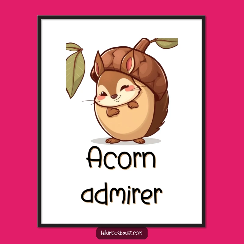 Funny Squirrel Poster: Shy Acorn Smirker, Perfect Comedic Wall Art Gift