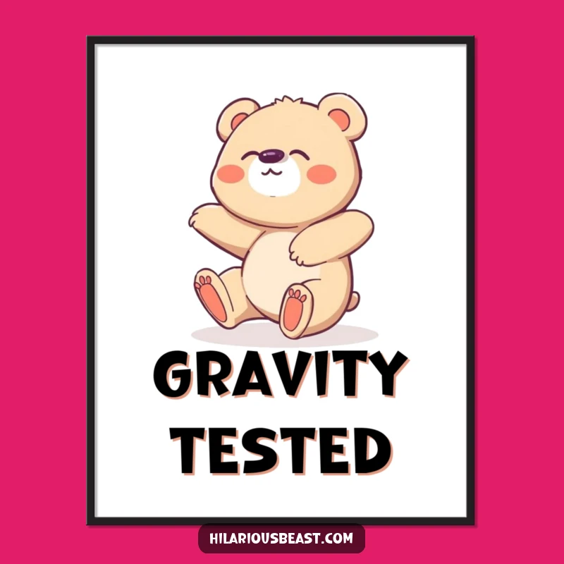 Funny Bear Cub Poster: Clumsy Animal Art Print - Hilarious Giggling Decor