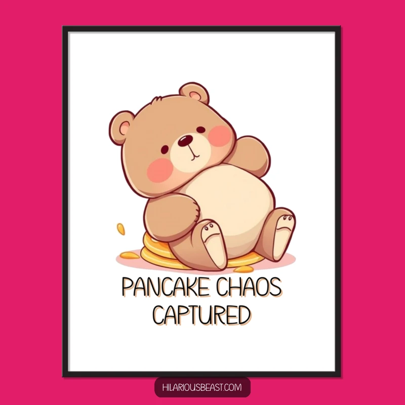 Funny Bear Pancakes Poster - Hilarious Animal Art for Kitchen Decor