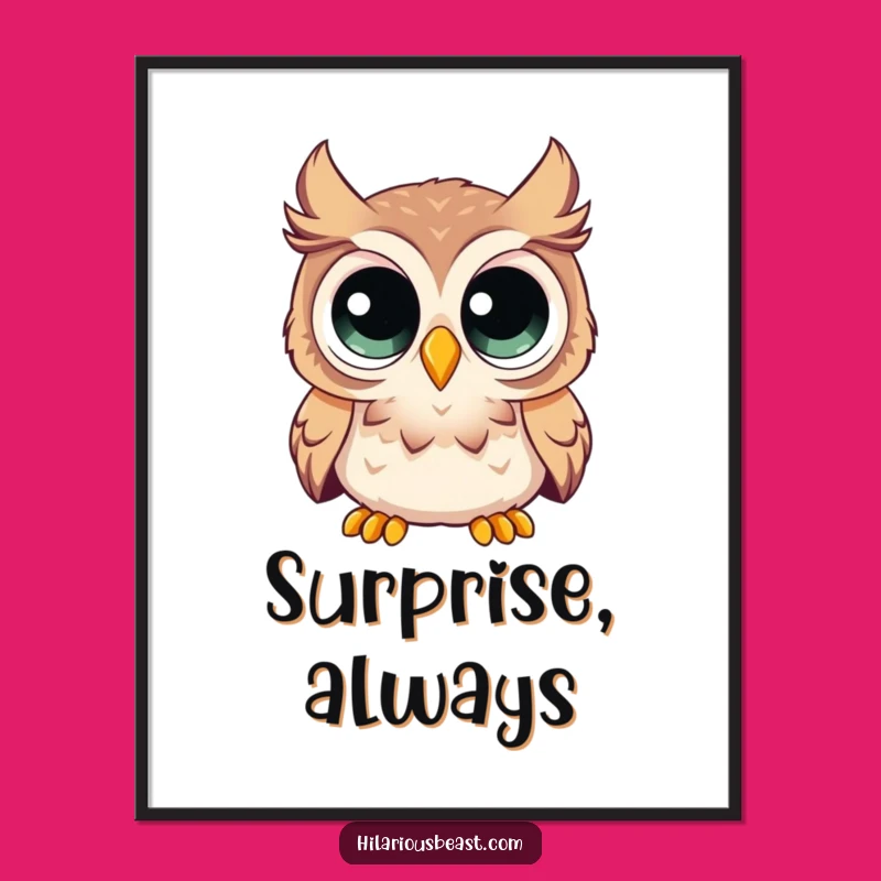 Funny Curious Owl Poster - Enormous Eyes Surprise Wall Art Gift