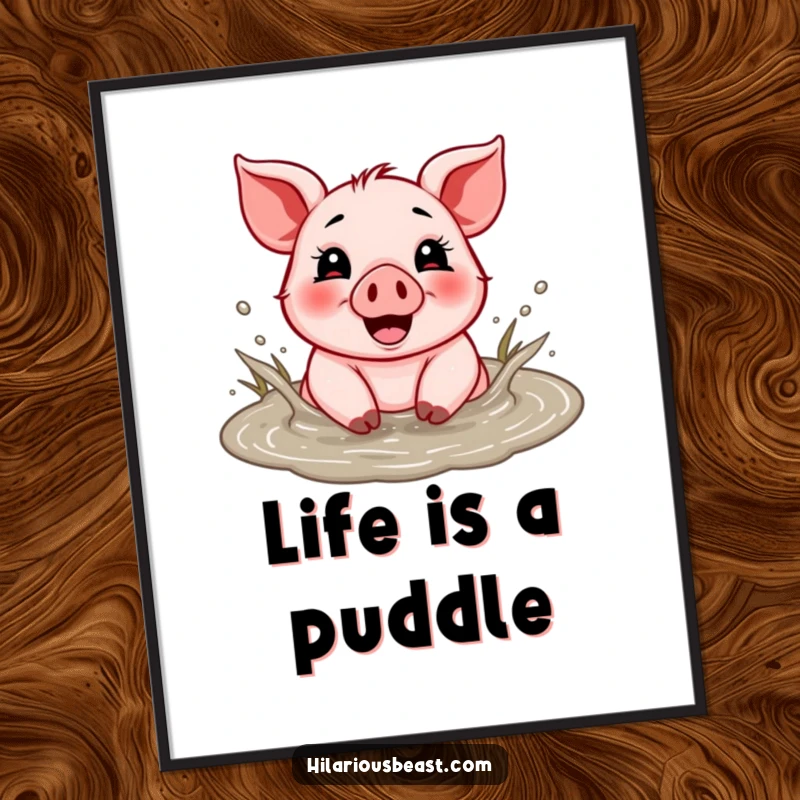 Funny poster art of a cheerful piglet splashing with glee in a muddy puddle.
