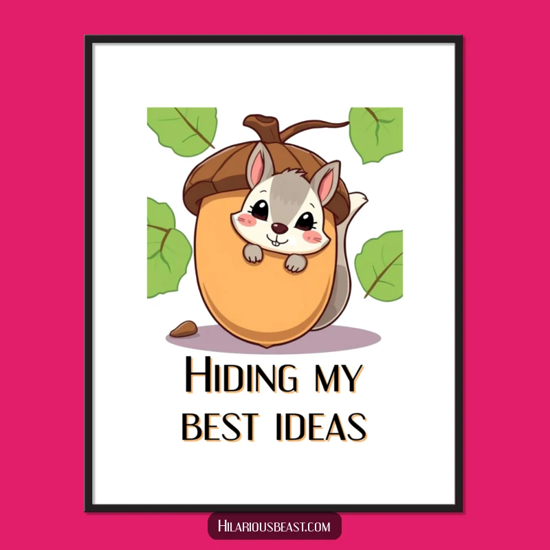 Funny Squirrel Smirk Poster - Shy Acorn Peeker Wall Art