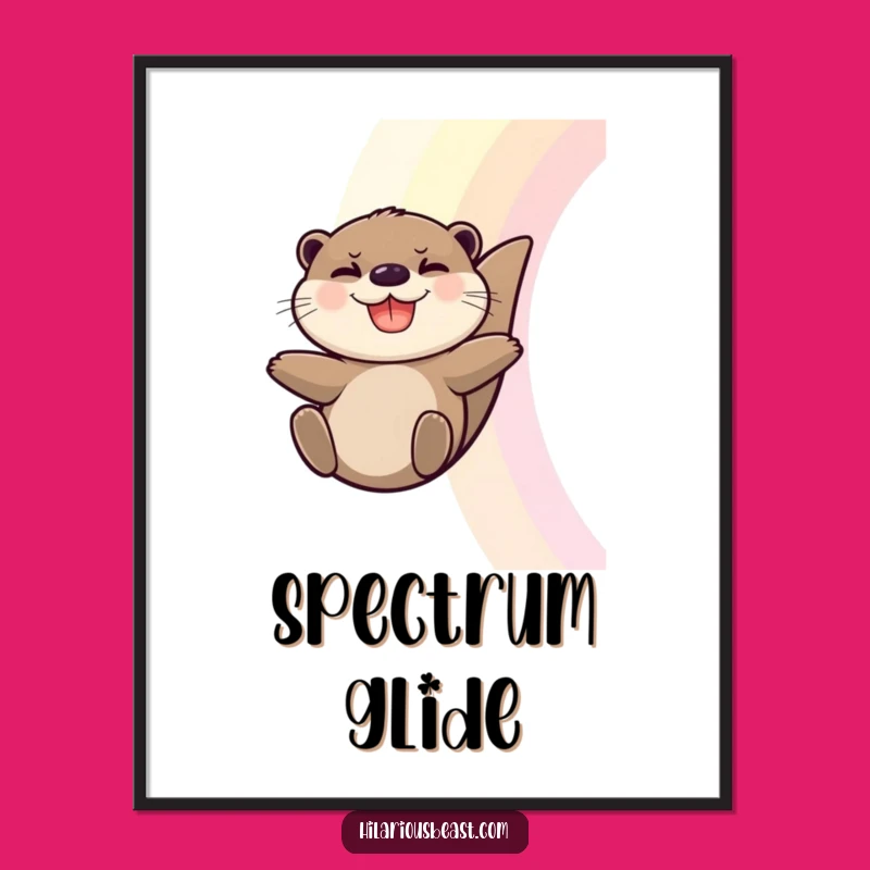 Funny Otter Poster: Grinning Rainbow Rider - Joyful Animal Art Print