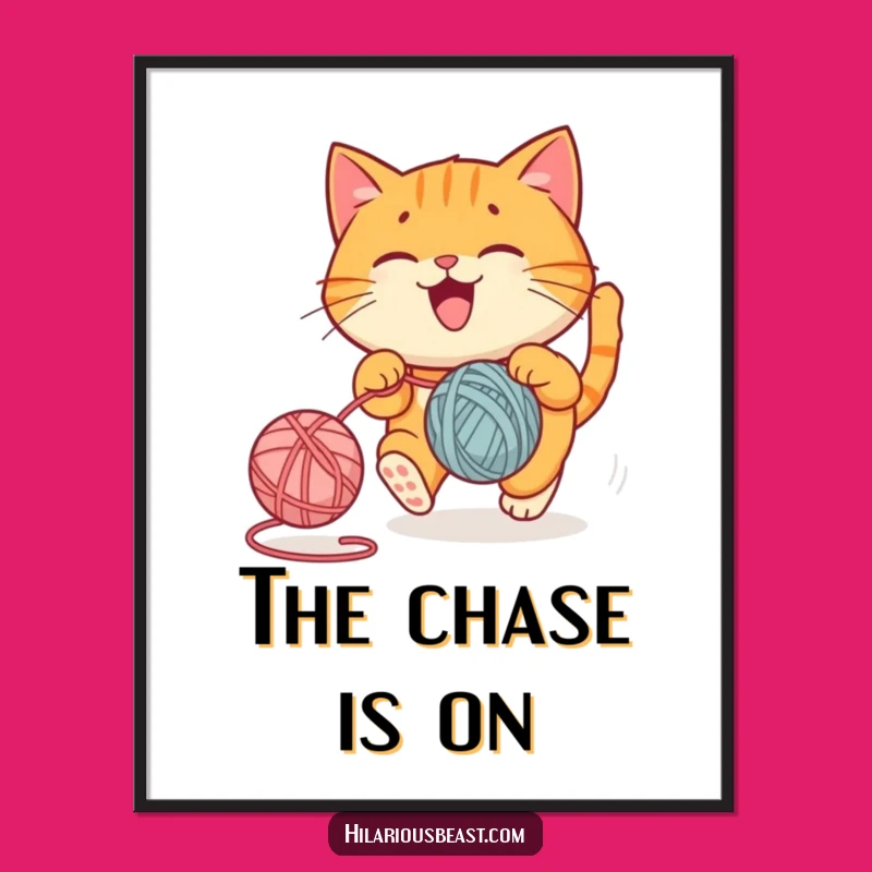 Funny Cat Poster: Playful Chasing Yarn Art, Unique Funny Gift