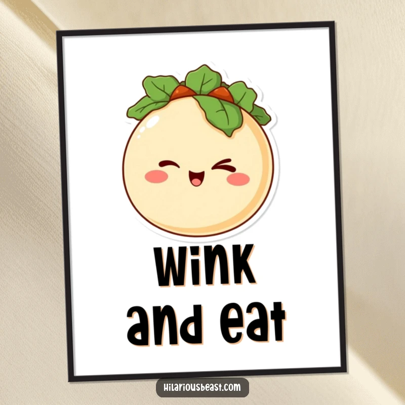 Funny poster featuring a happy, round taco character winking mischievously, perfect for adding a flavorful, humorous touch to decor.