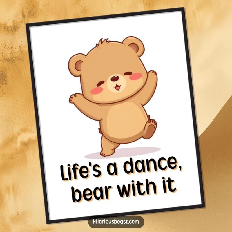 Funny Free Printable Wall Art depicting a clumsy brown bear cub enthusiastically attempting a shaky, joyful dance.