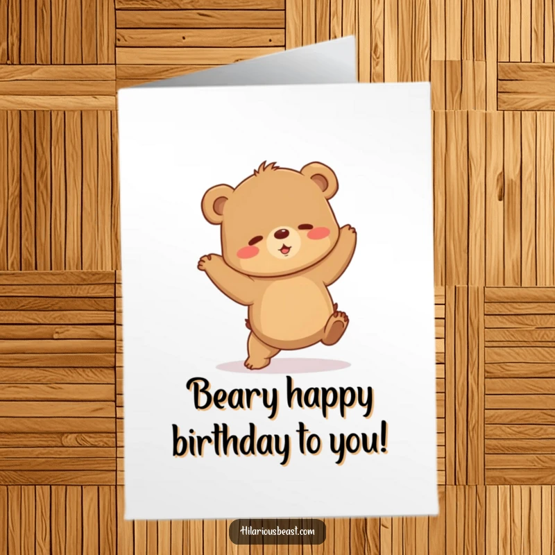 Funny Free Printable Birthday Card of a clumsy brown bear cub attempting a shaky, energetic dance, full of joy.