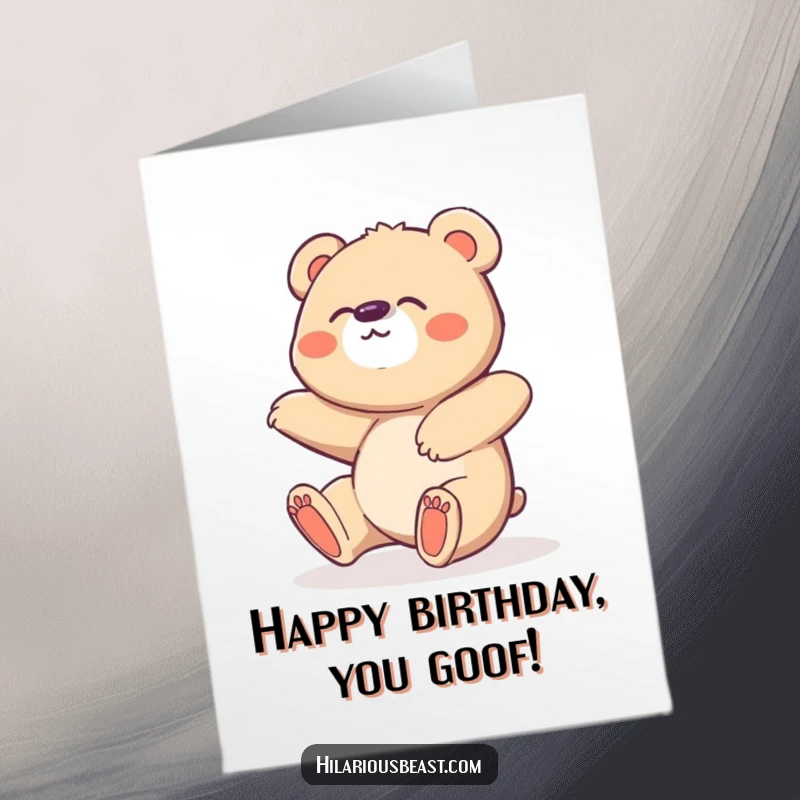 Funny free printable birthday card showing a clumsy bear cub tripping over its feet and giggling with delight.