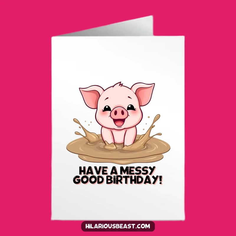 Free Printable Birthday Card: Piglet's Muddy Joy, a Hilarious Downloadable Gift