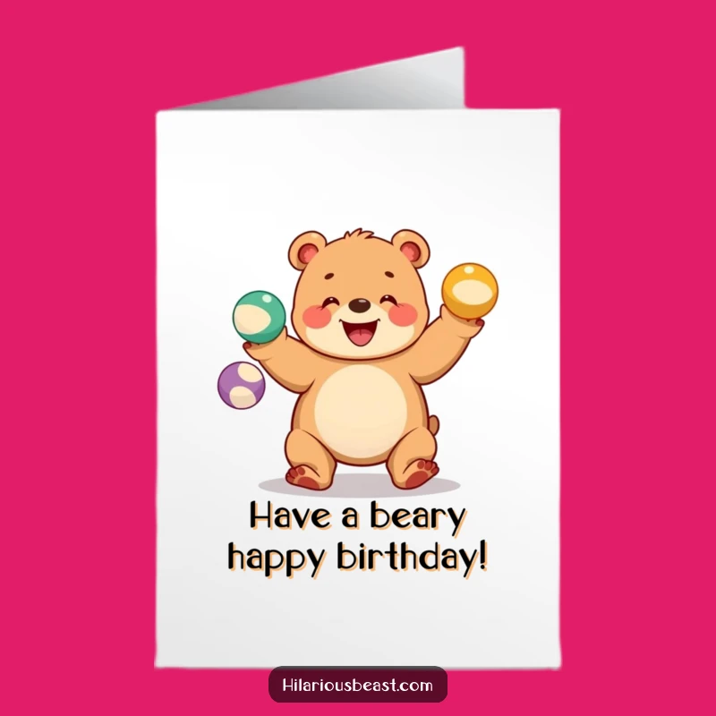 Free Printable Funny Bear Birthday Card: Juggling Cub Downloadable Gift