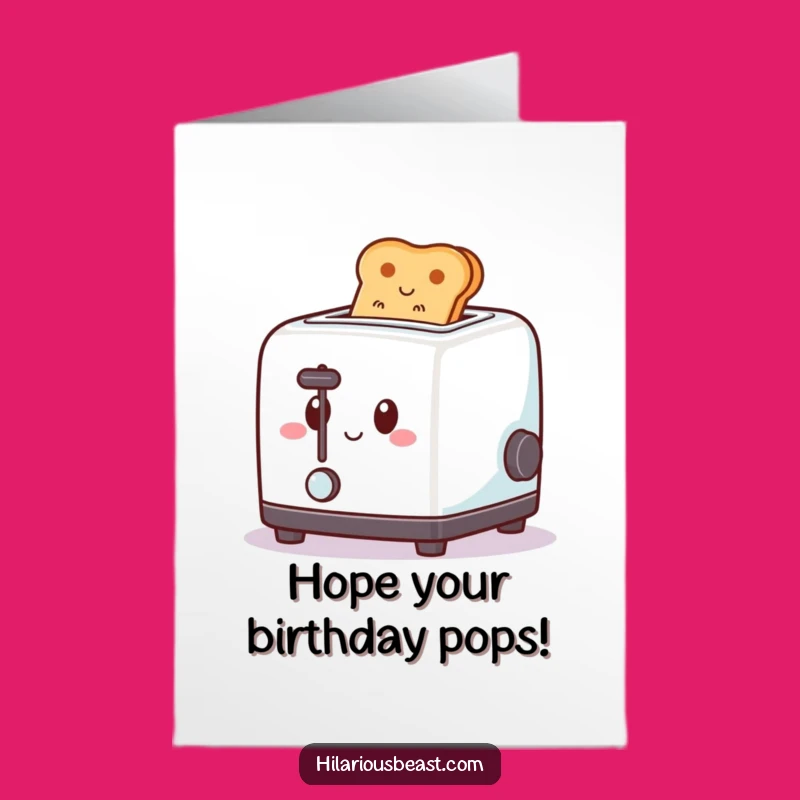 Free Printable Funny Birthday Card: Toaster Popping Toast, Hilarious Downloadable Gift