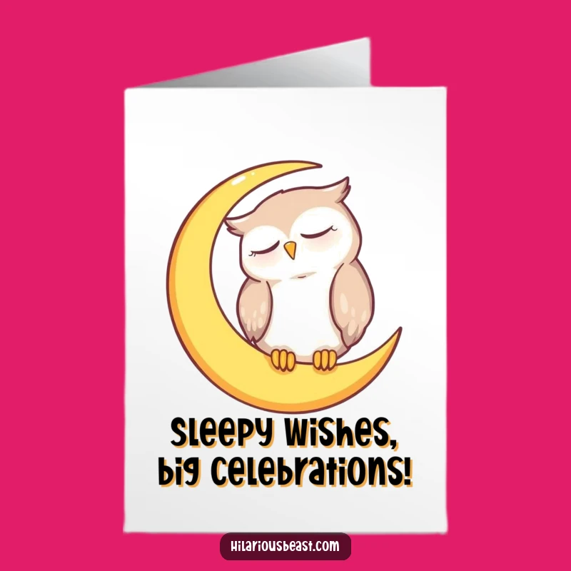 Funny Free Printable Birthday Card: Sleepy Owl Moon Nap - Instant Download Laughs