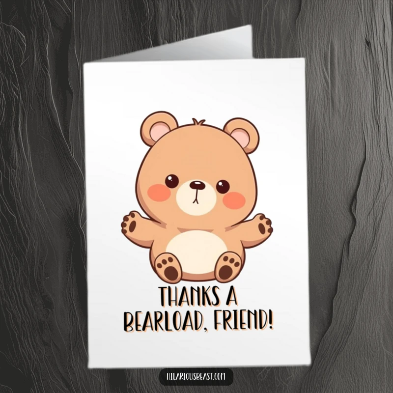 Funny Free Printable Thank You Card: Round bear character with tiny paws, waving enthusiastically to show gratitude.